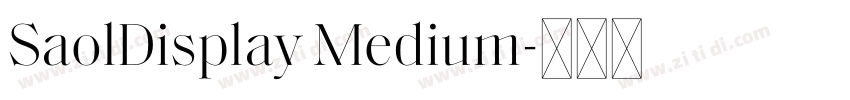 SaolDisplay Medium字体转换 SaolDisplay Medium字体转换